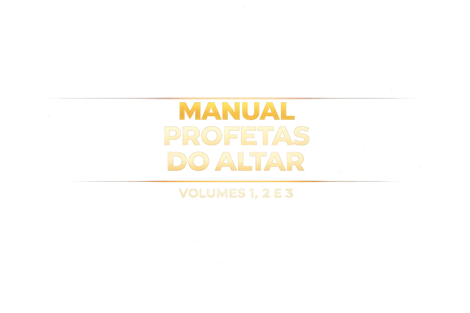 Manual Profetas do Altar — Volumes 1, 2 e 3
